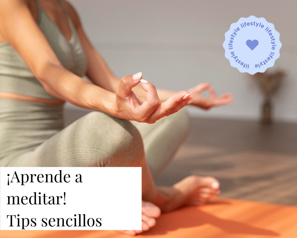 ¡Aprende a meditar! - Tips sencillos. - TEIA Cosméticos