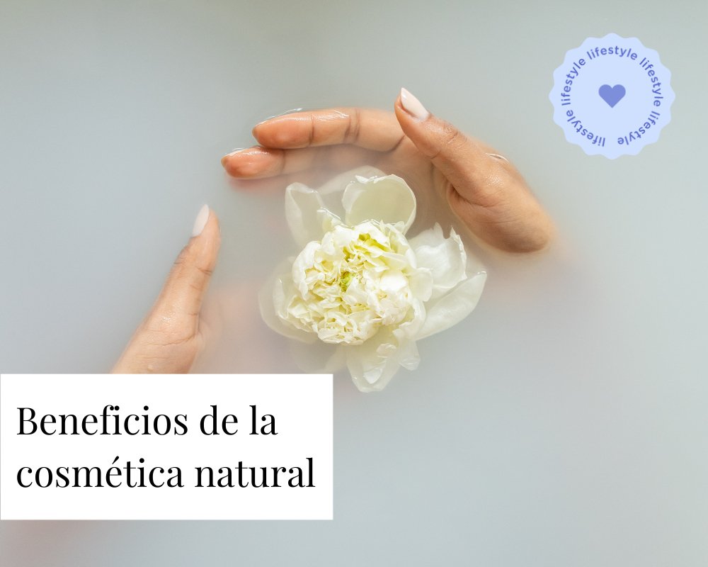 Beneficios de la cosmética natural - TEIA Cosméticos