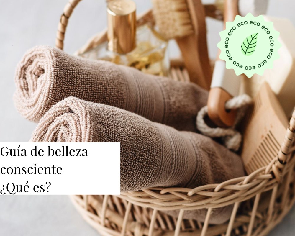 Guía de belleza consciente ¿Qué es? - TEIA Cosméticos