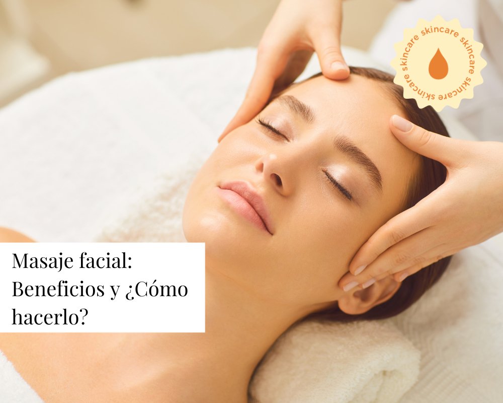 Masaje facial: Beneficios y ¿Cómo hacerlo? - TEIA Cosméticos