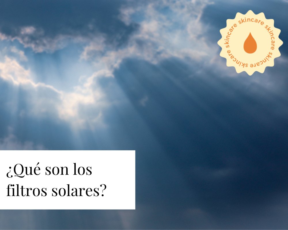 ¿Qué son los filtros solares? - TEIA Cosméticos