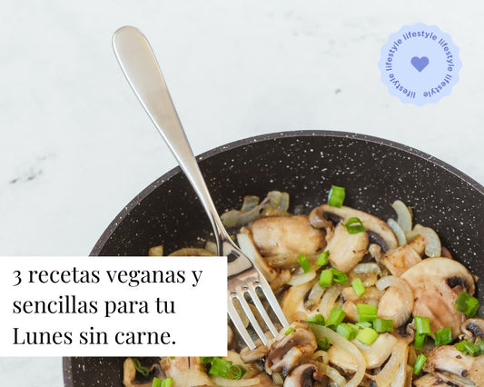 3 Recetas veganas y sencillas para tu lunes sin carne - TEIA