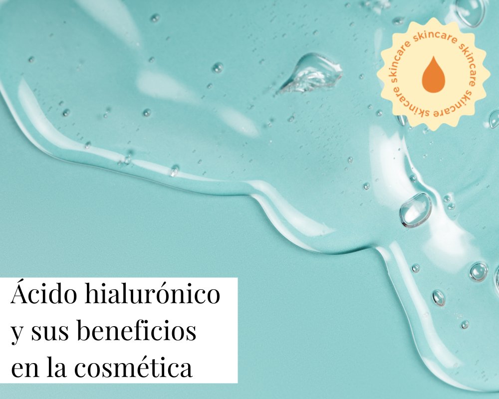 Ácido hialurónico y sus beneficios en la cosmética natural - TEIA